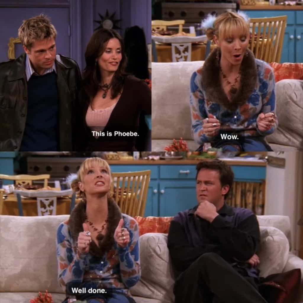 Phoebe fawning over Brad Pitt