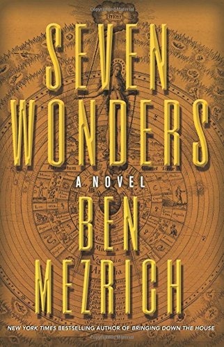 Seven Wonders by Ben Mezrich is is Indian Jones meets the Da Vinci Code meets Mission Impossible. Click here to read more about this fascinating book!
