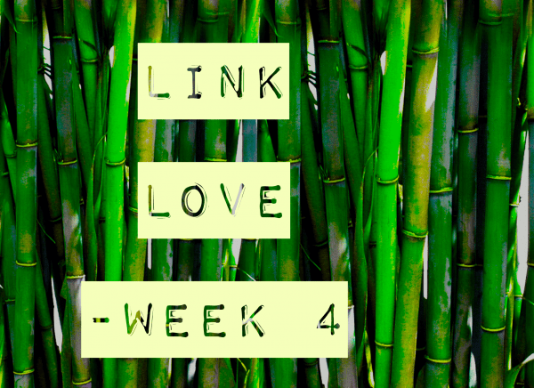 Link Love - Week 4