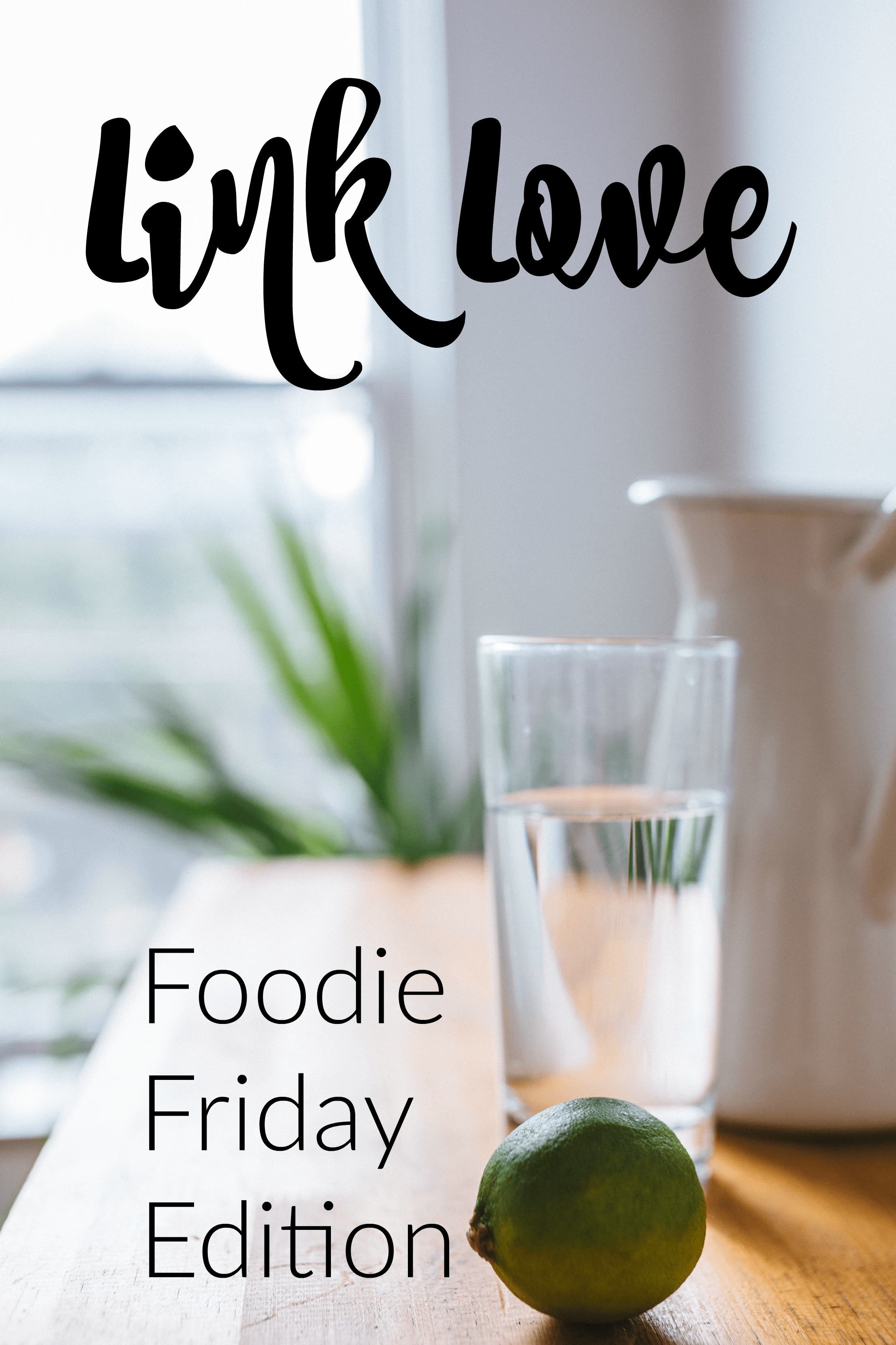 LinkLoveFoodieFriday