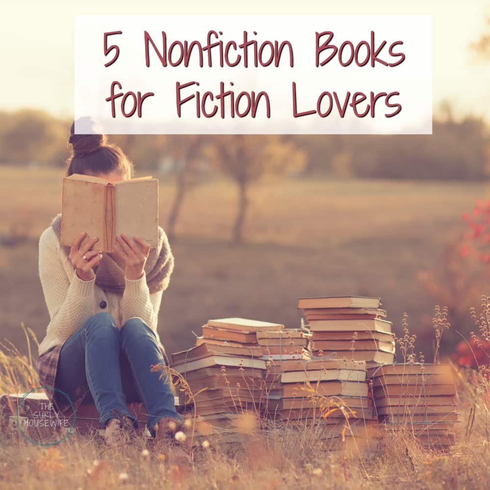 If you love to read fiction, but need a nonfiction book to mix things up? Check out this post for 5 nonfiction books for fiction lovers!