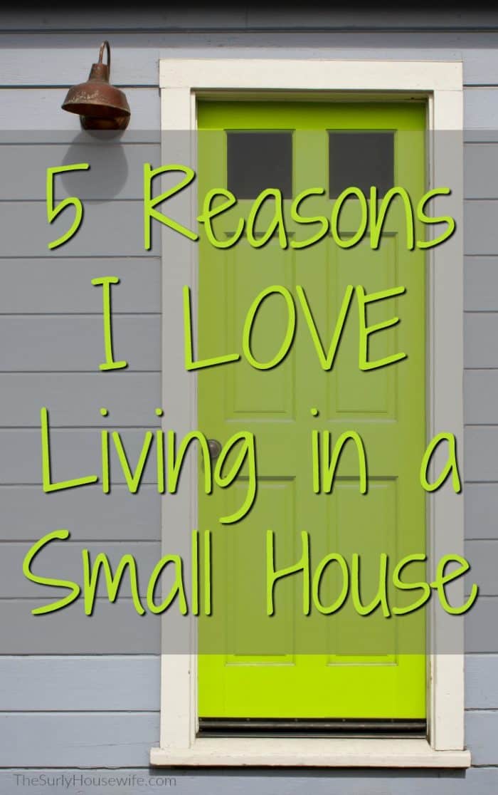 Living in a small house can sometimes be frustrating, but in reality they are awesome!! Click here to learn about some of the perks of small house living.