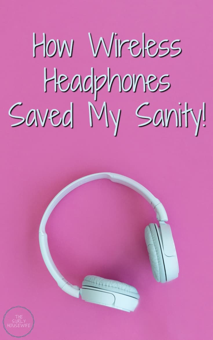 Wireless Headphones for Moms Wireless Headphones Saved my Sanity