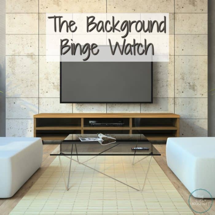 Background Binge Watch