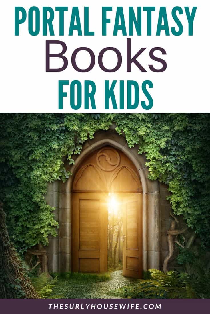 Does your child love fantasy books but you have no idea what books to recommend them? Don't miss this post for a fantasy genre favorite: portal fantasy! Find out what portal fantasy is as well as 10 fantasy books for kids, perfect for kids aged 9-12.