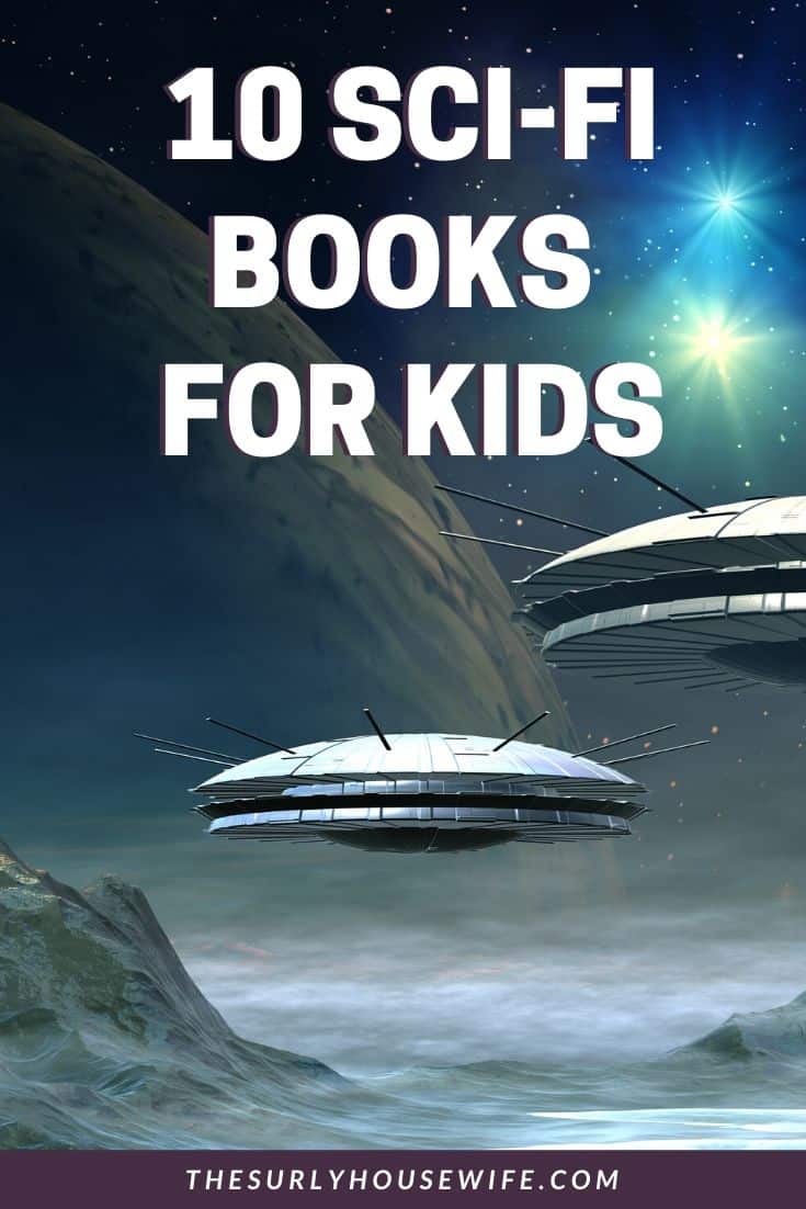 Do you have child who likes to read books that are a little unusual? Searching for sci-fi books kids love? Don't miss this post for 10 of the best science fiction books for kids!