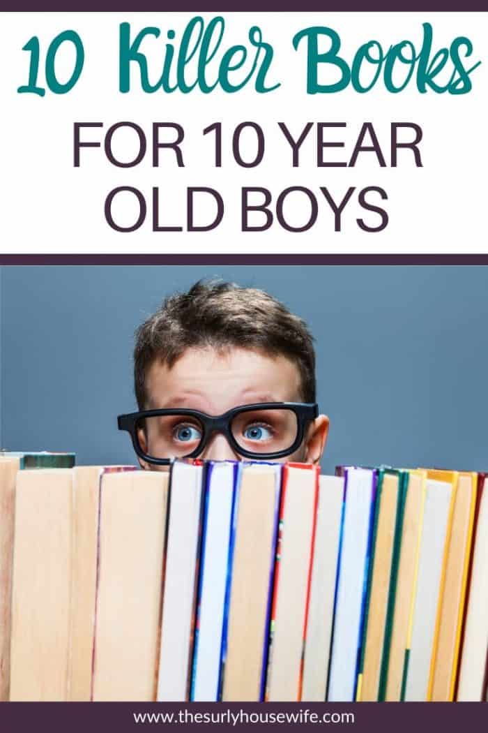 10 Books 10 Year Old Boys Will Love (Even if they Hate Reading!)