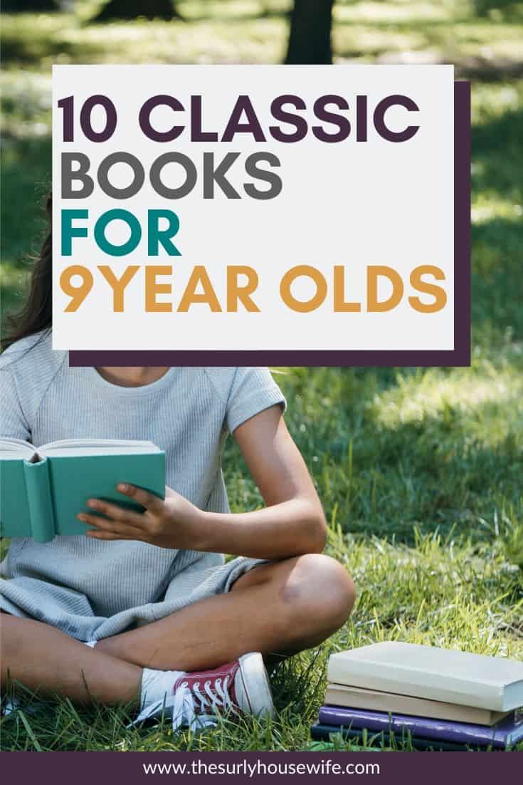 Searching for books for your 3rd or 4th grader? Then don't miss this list which contains classic books for 9 year olds! They are perfect for reading aloud, independent reading, or a summer reading list! Introduce your child to some of your favorite book from when you were a kid! 