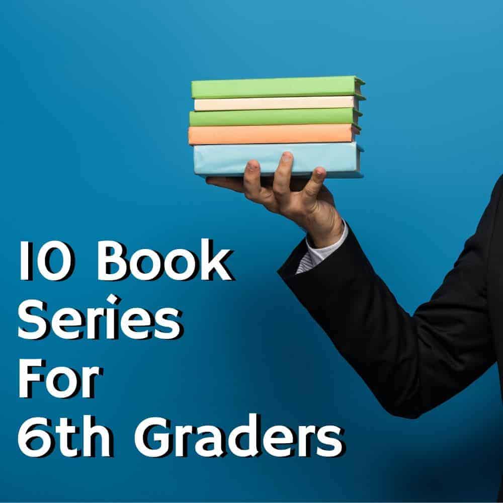 A young man holding a stack of books in his hand. Title image for blog post 10 6th grade book series