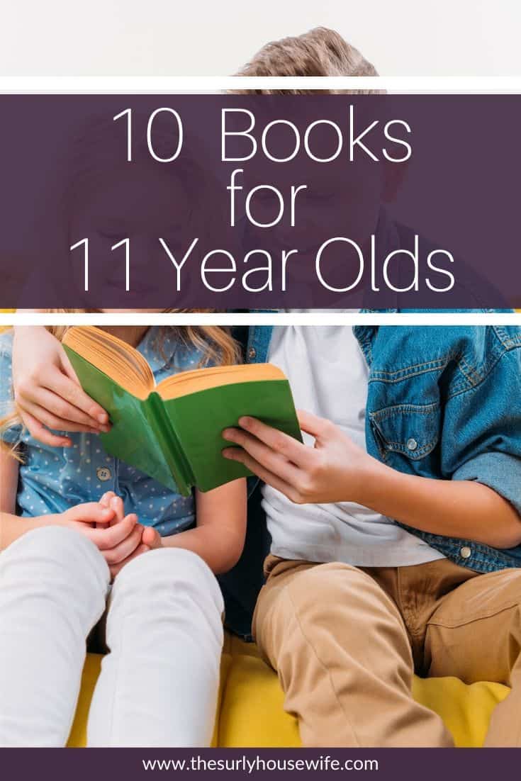 Searching for the perfect book for an 11 year old? This post has a list of 10 books for 11 year olds! It contains page-turning titles for boys OR girls. Encourage your young reader with 10 eclectic book recommendations. Don't miss this list which contains some of the best books for 11 year olds. They include chapter books, fantasy, classics, realistic fiction, and historical fiction. They are perfect for reading aloud, independent reading, or a summer reading list!