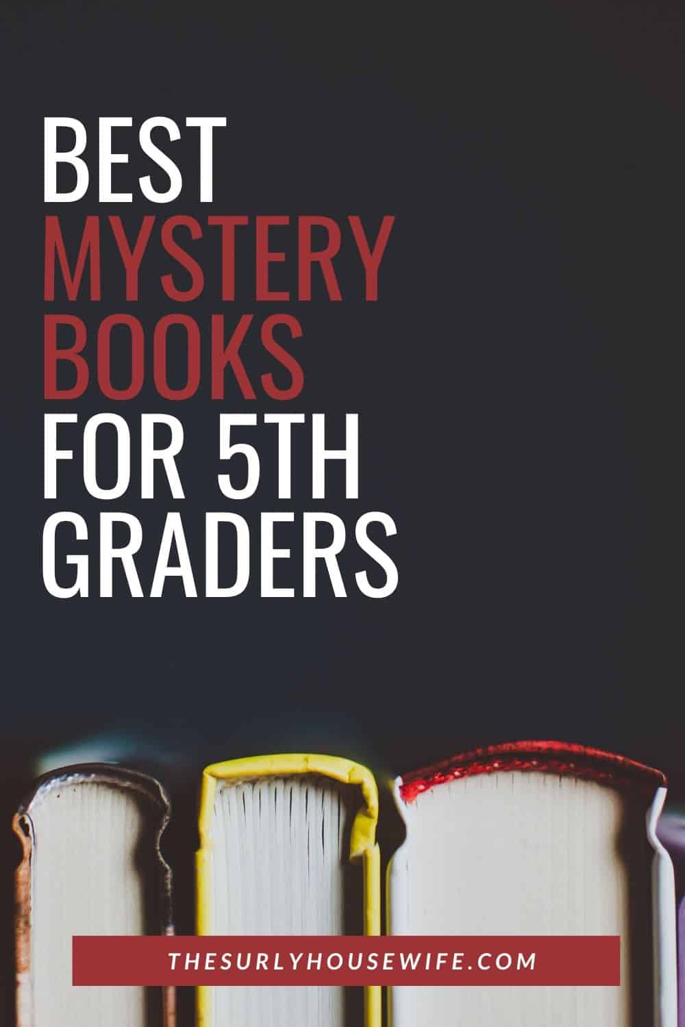Looking for the best books for 5th graders? Don't miss this post for 10 mystery books for kids.