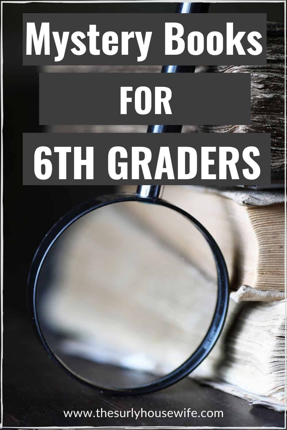 Looking for the best books for 6th graders? Check out this list of mystery books for kids.
