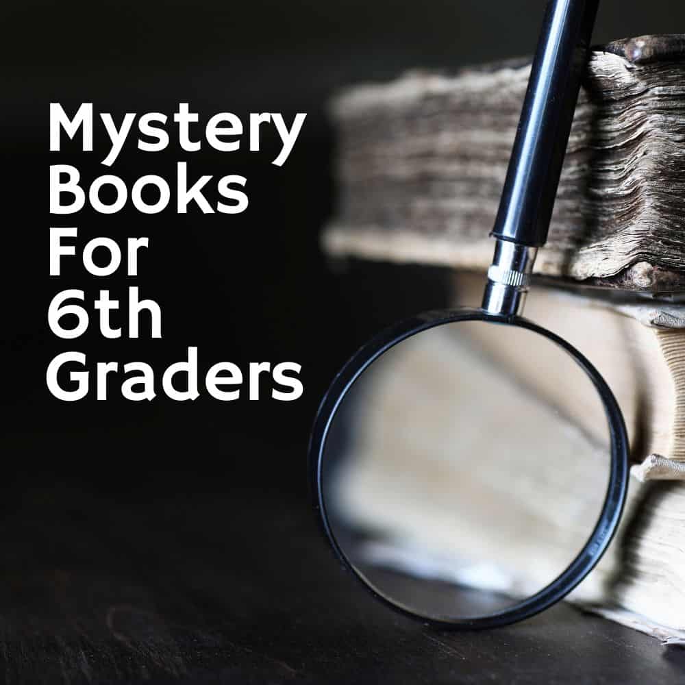 Title image for blog post: 10 mystery books for 6th graders