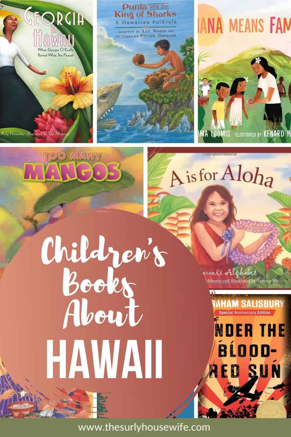 Need children’s books about Hawaii? Check out this post!