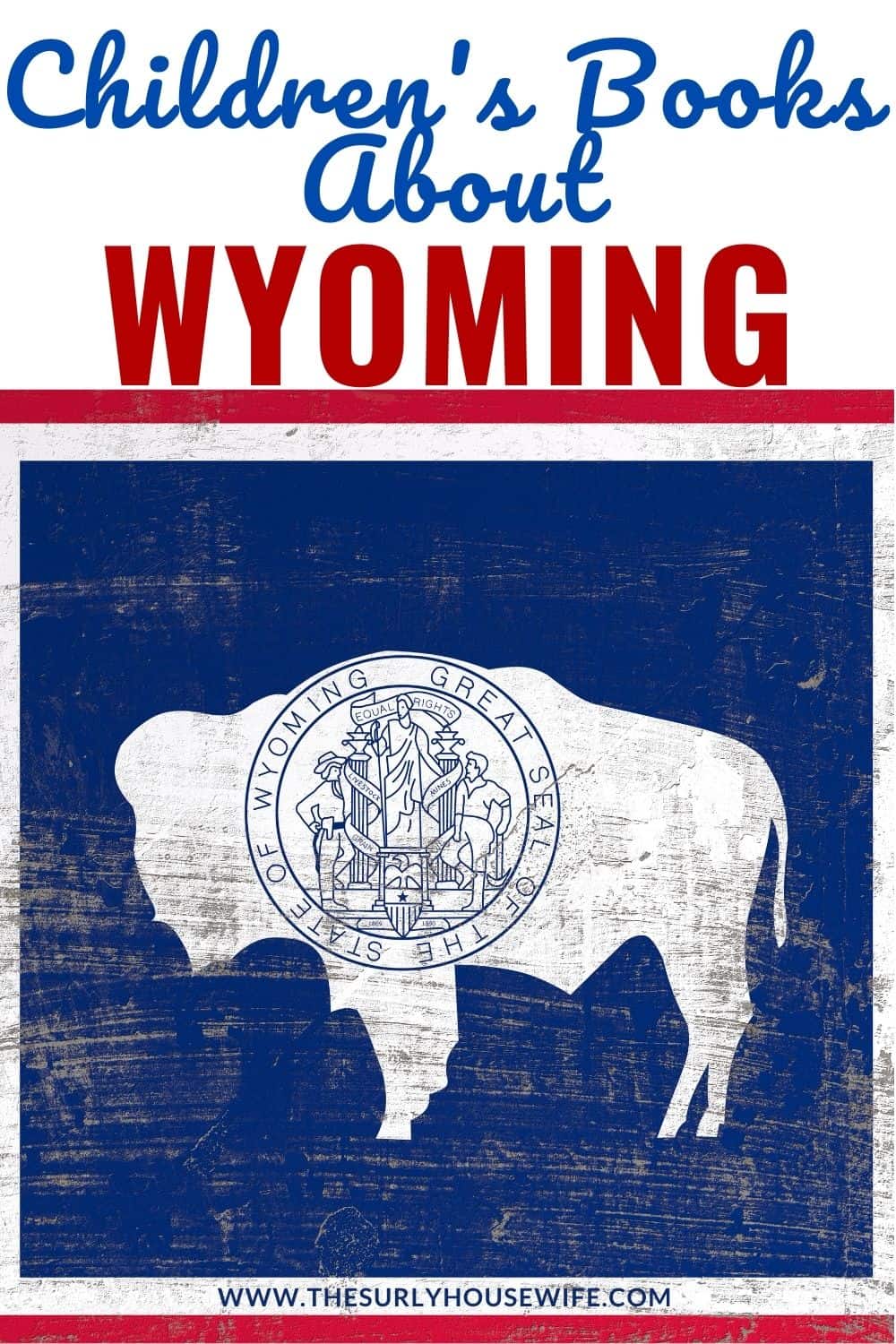 Looking for children’s books about Wyoming? Don't miss this post!